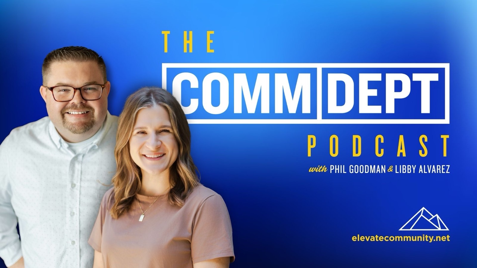 The Comm Dept. Podcast with Phil Goodman and Libby Alvarez